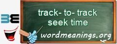 WordMeaning blackboard for track-to-track seek time